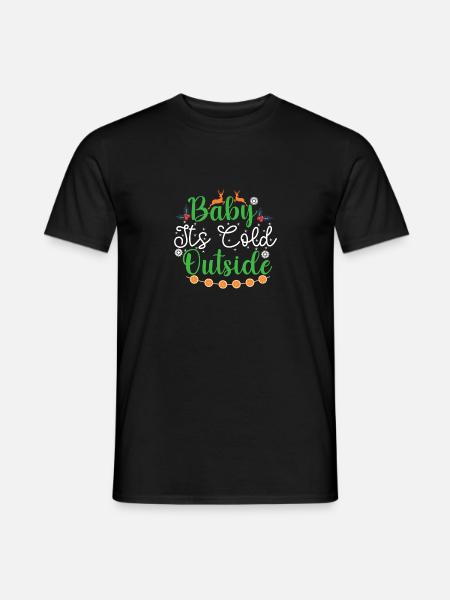 Baby its Cold Outside - Männer T-Shirt - Schwarz
