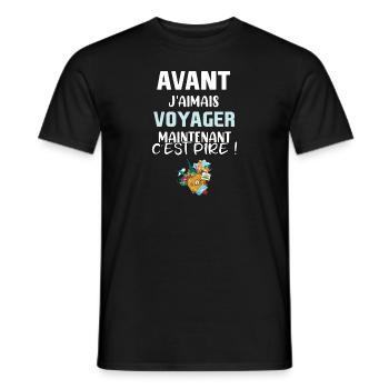 Avant j'aimais voyager maintenant c'est pire ! - T-shirt homme - noir - Devant - AI Model Male 178 light (178cm)