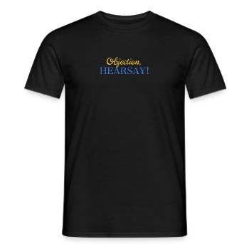 Objection Hearsay - Männer T-Shirt - Schwarz - Vorne - AI Model Male 178 light (178cm)