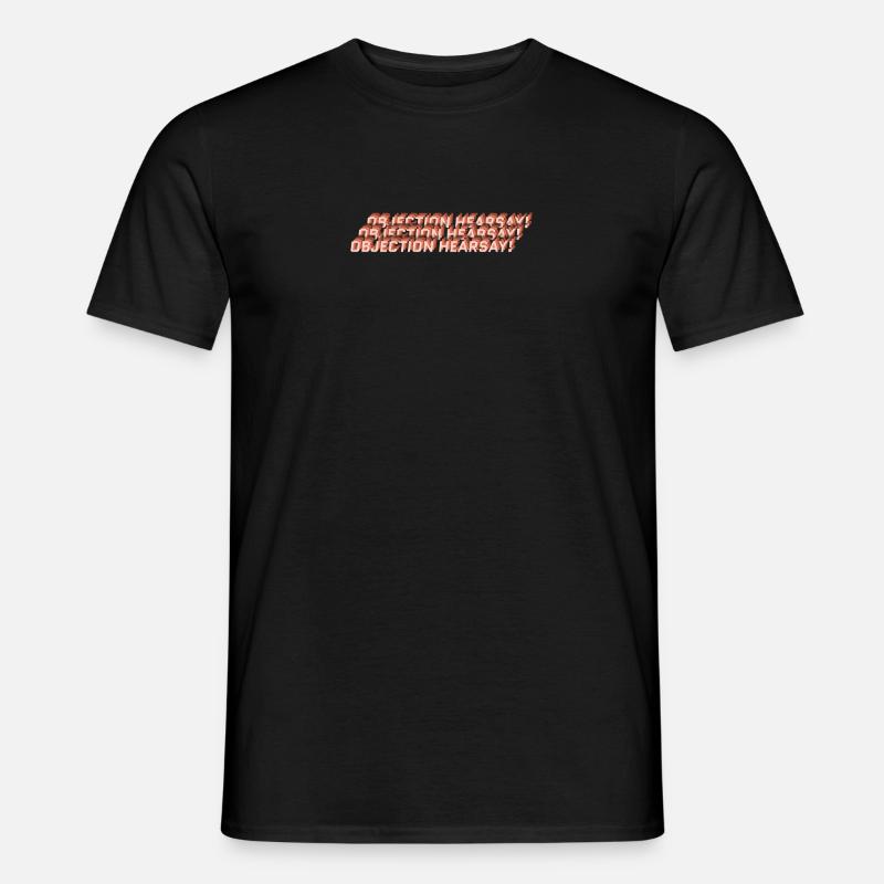 Objection Hearsay! - Männer T-Shirt - Schwarz