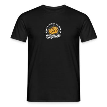 What a friend we have in cheese - cheese - Men's T-Shirt - black - Front - AI Model Male 178 light (178cm)