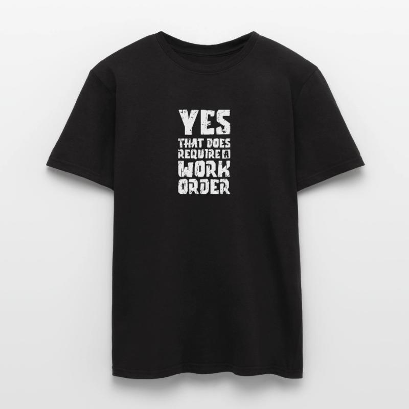 Yes that does require a work order - call T-shirt homme