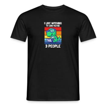 I like watching TV and maybe 3 People Dinoshirt - Men's T-Shirt - black - Front - AI Model Male 178 light (178cm)