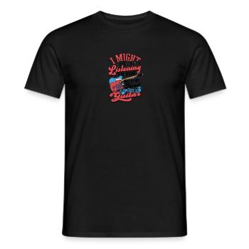 I might look like I'm listening to you but in my - Men's T-Shirt - black - Front - AI Model Male 178 light (178cm)