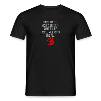 Roses are Red Violets Are Blue, Funny True Crime - Men's T-Shirt - black - Front - AI Model Male 178 light (178cm)