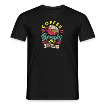 Coffee Breaks are Necessary - Männer T-Shirt - Schwarz - Vorne - AI Model Male 178 light (178cm)