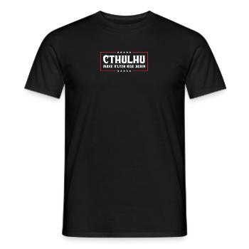 Cthulhu pour le président, fais que R’lyeh se lève à nouveau - T-shirt homme - noir - Devant - AI Model Male 178 light (178cm)