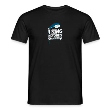 I Sing Like No One's Showering - Shower - Men's T-Shirt - black - Front - AI Model Male 178 light (178cm)