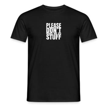 PLEASE DON'T MAKE ME DO STUFF - Laziness - Men's T-Shirt - black - Front - AI Model Male 178 light (178cm)