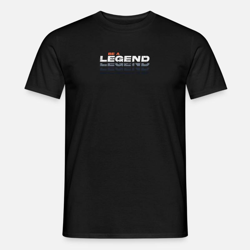 Be a legend - Legend - Men’s T-shirt - black
