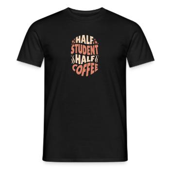 Funny Student Who Loves Coffee Half Student Half - Men's T-Shirt - black - Front - AI Model Male 178 light (178cm)