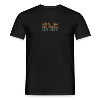 Bruh Formerly Known As Daddy - Funny - Men's T-Shirt - black - Front - AI Model Male 178 light (178cm)