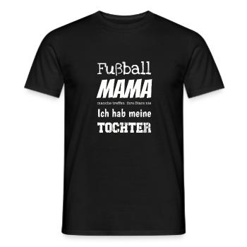 Football Mom I Got My Daughter I Gift - Men's T-Shirt - black - Front - AI Model Male 178 light (178cm)