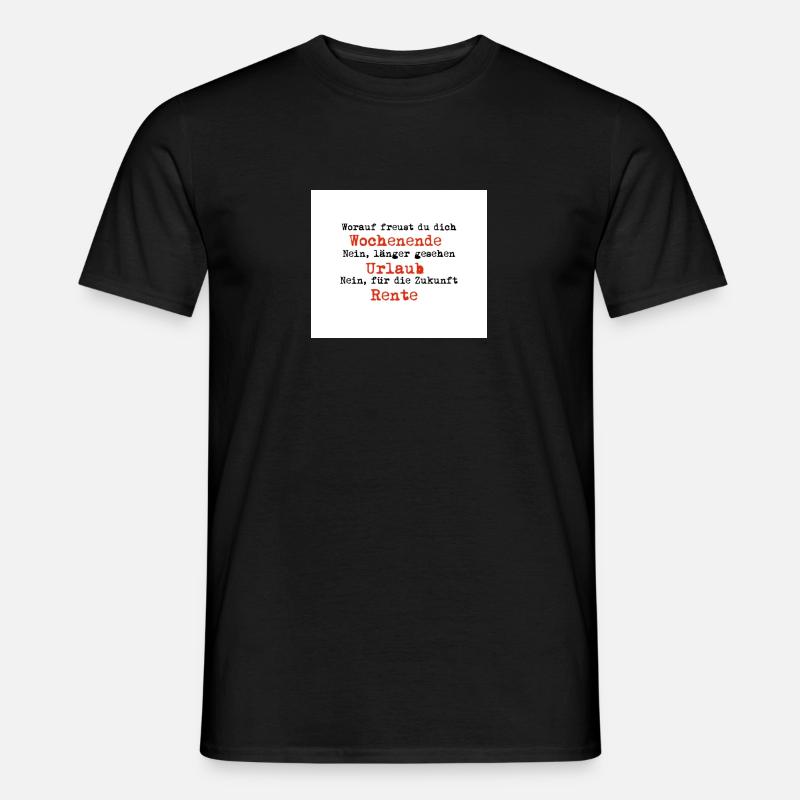 Arbeitsleben - Männer T-Shirt - Schwarz