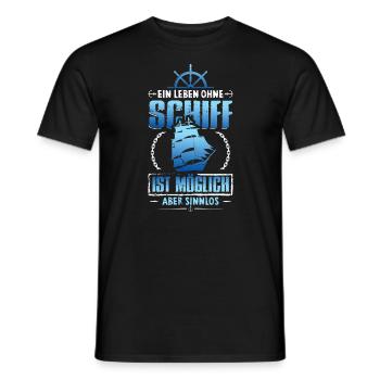 Ein Leben ohne Schiff ist sinnlos - Männer T-Shirt - Schwarz - Vorne - AI Model Male 178 light (178cm)
