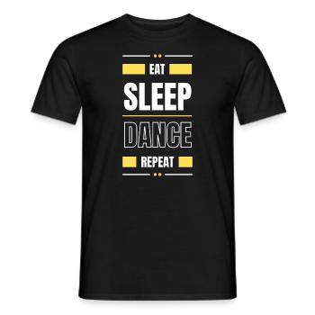 eat sleep dance repeat gift idea dance saying - Men's T-Shirt - black - Front - AI Model Male 178 light (178cm)