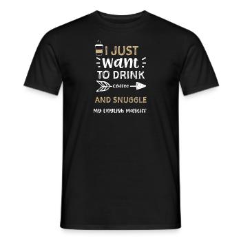 I Just Want To Drink Coffee And... - Men's T-Shirt - black - Front - AI Model Male 178 light (178cm)
