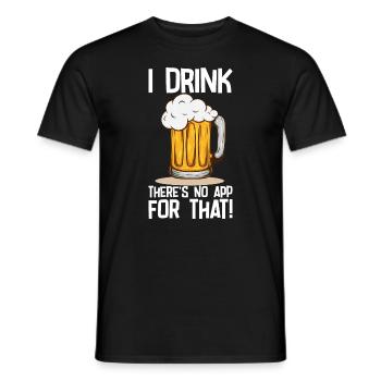 Beer I Drink Theres No App For That - Men's T-Shirt - black - Front - AI Model Male 178 light (178cm)