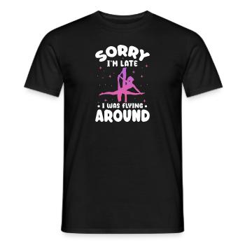 sorry Im late I was flying around Design - Men's T-Shirt - black - Front - AI Model Male 178 light (178cm)