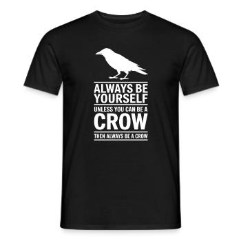 Crows Sayings Crow Funny Crow Gift - Men's T-Shirt - black - Front - AI Model Male 178 light (178cm)