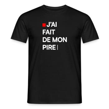 J’AI FAIT DE MON PIRE | Humour autodérision - T-shirt homme - noir - Devant - AI Model Male 178 light (178cm)