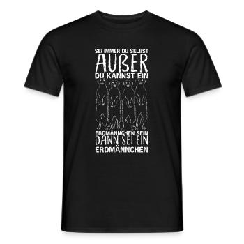Sei immer du selbst, außer du kannst ein Erdmännch - Männer T-Shirt - Schwarz - Vorne - AI Model Male 178 light (178cm)