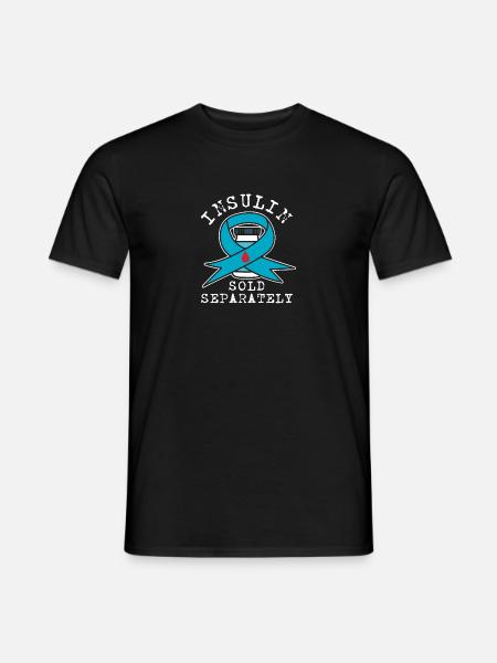 Insulin Sold Separately - Männer T-Shirt - Schwarz