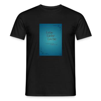 Lebe Liebe Träume - Männer T-Shirt - Schwarz - Vorne - AI Model Male 178 light (178cm)