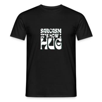 Sarkasmus Es ist, wie ich lustige sarkastische Sprüche umarme - Männer T-Shirt - Schwarz - Vorne - AI Model Male 178 light (178cm)