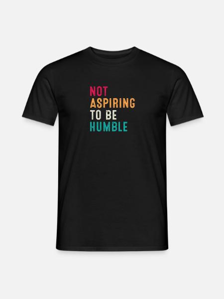 Not Aspiring to Be Humble Retro Vintage - Men's T-Shirt - black