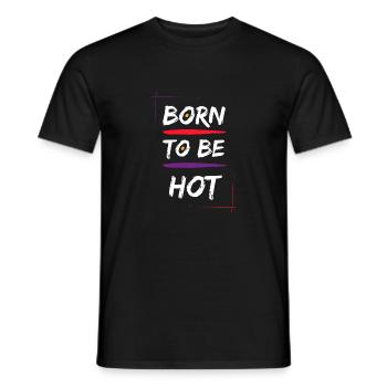 Born to be hot - Men's T-Shirt - black - Front - AI Model Male 178 light (178cm)
