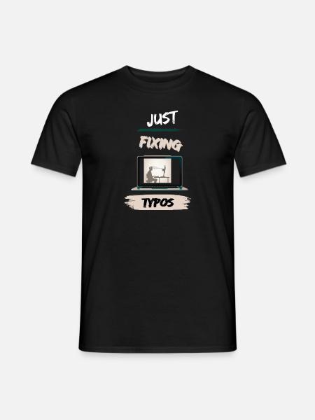 Just fixing typos - Männer T-Shirt - Schwarz