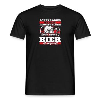 Sorry Ladies ich habe bereits pläne für heute Bier - Männer T-Shirt - Schwarz - Vorne - AI Model Male 178 light (178cm)