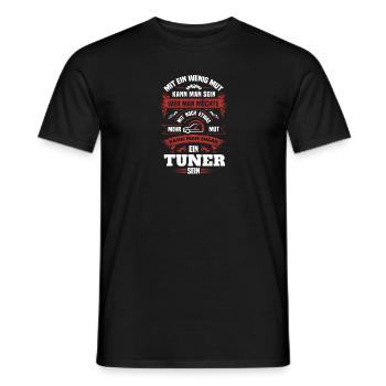 Mit noch etwas mehr mut kann man sogar Tuner sein - Männer T-Shirt - Schwarz - Vorne - AI Model Male 178 light (178cm)