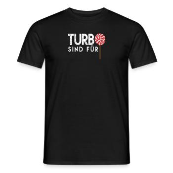 Turbo sind für Lutscher - Männer T-Shirt - Schwarz - Vorne - AI Model Male 178 light (178cm)
