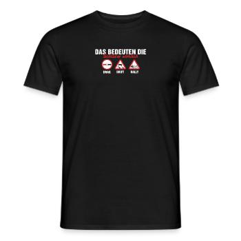 Das bedeuten Schilder wirklich drag drift rally - Männer T-Shirt - Schwarz - Vorne - AI Model Male 178 light (178cm)