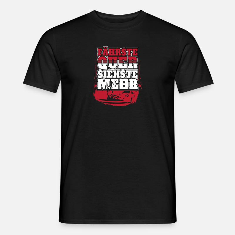 Fährste Quer siehste mehr - Männer T-Shirt - Schwarz
