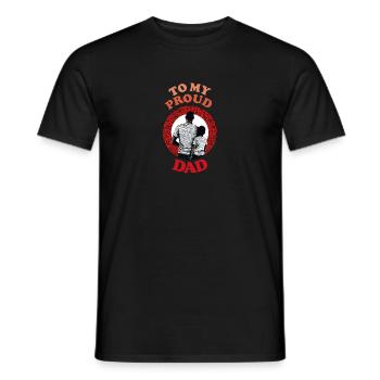 To My Proud Dad , Happy Fathers Day - Männer T-Shirt - Schwarz - Vorne - AI Model Male 178 light (178cm)