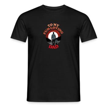 To My Fun-loving Dad , Happy Fathers Day - Men's T-Shirt - black - Front - AI Model Male 178 light (178cm)