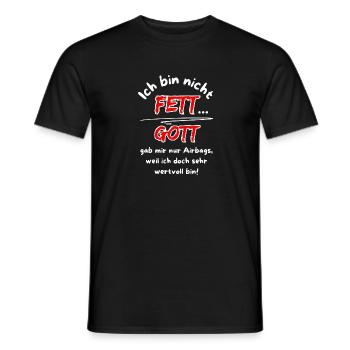 Ich bin nicht Fett... Gott gab mir nur Airbags - Männer T-Shirt - Schwarz - Vorne - AI Model Male 178 light (178cm)