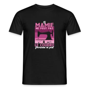 Si Mamie Ne Peut Pas Le Coudre Personne Ne Peut - T-shirt homme - noir - Devant - AI Model Male 178 light (178cm)