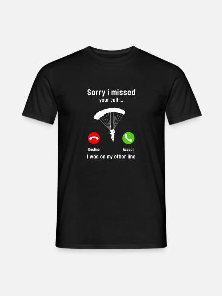 Sorry I Missed Your Call I Was On My Other Line - Mænd T-shirt - sort