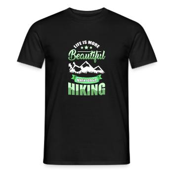 Life Is More Beautiful When You Go Hiking Trekking - Männer T-Shirt - Schwarz - Vorne - AI Model Male 178 light (178cm)