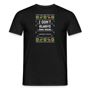 I Don't Always Bake Bread Someti... - Männer T-Shirt - Schwarz - Vorne - AI Model Male 178 light (178cm)