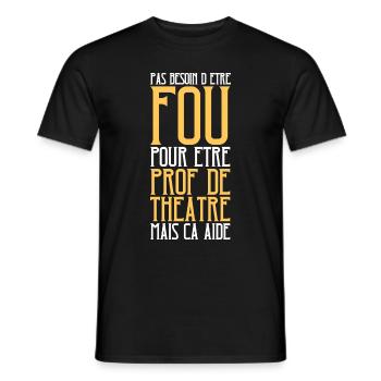 Humour Prof de théâtre fou - T-shirt homme - noir - Devant - AI Model Male 178 light (178cm)