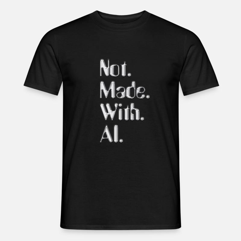 Not.Made.With.AI. - Chrom - Männer T-Shirt - Schwarz