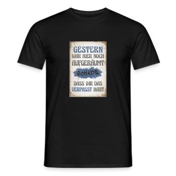 Gestern war hier noch aufgeräumt - Männer T-Shirt - Schwarz - Vorne - AI Model Male 178 light (178cm)