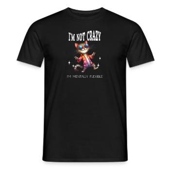 Je ne suis pas fou, je suis mentalement flexible, chat fou - T-shirt homme - noir - Devant - AI Model Male 178 light (178cm)