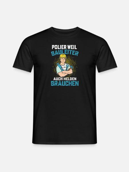 Polier Bauleiter Baustelle - Männer T-Shirt - Schwarz