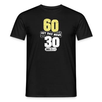 60 Geburtstag ist das neue 30 mal 2 - Männer T-Shirt - Schwarz - Vorne - AI Model Male 178 light (178cm)
